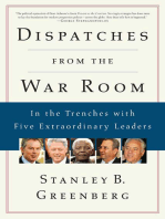 Dispatches from the War Room: In the Trenches with Five Extraordinary Leaders