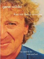 Kiss Me Like A Stranger: My Search for Love and Art