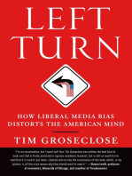 Left Turn: How Liberal Media Bias Distorts the American Mind