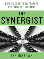 The Synergist: How to Lead Your Team to Predictable Success