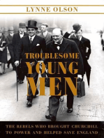 Troublesome Young Men: The Rebels Who Brought Churchill to Power and Helped Save England
