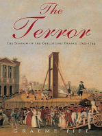The Terror: The Shadow of the Guillotine: France 1792--1794