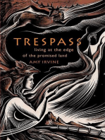Trespass: Living at the Edge of the Promised Land