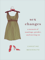 Sex Changes: A Memoir of Marriage, Gender, and Moving On