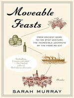Moveable Feasts: From Ancient Rome to the 21st Century, the Incredible Journeys of the Food We Eat