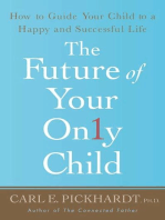 The Future of Your Only Child: How to Guide Your Child to a Happy and Successful Life