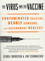The Virus and the Vaccine: The True Story of a Cancer-Causing Monkey Virus, Contaminated Polio Vaccine, and the Millions of Americans Exposed