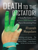 Death to the Dictator!: A Young Man Casts a Vote in Iran's 2009 Election and Pays a Devastating Price
