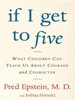 If I Get to Five: What Children Can Teach Us About Courage and Character