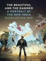 The Beautiful and the Damned: A Portrait of the New India