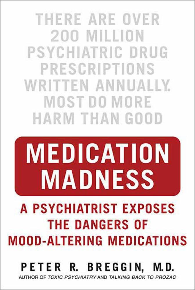 Medication Madness by Peter R. Breggin, M.D. - Book - Read Online