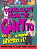 Sckraight From The Ghetto: You Know You're Ghetto If . . .
