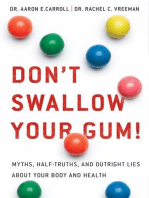 Don't Swallow Your Gum!: Myths, Half-Truths, and Outright Lies About Your Body and Health