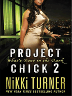 Project Chick II: What's Done in the Dark