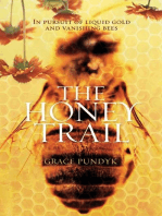 The Honey Trail: In Pursuit of Liquid Gold and Vanishing Bees