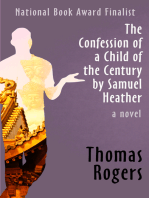 The Confession of a Child of the Century by Samuel Heather: A Novel