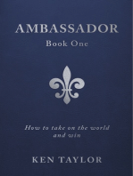 Ambassador Book One: How to Take on the World and Win