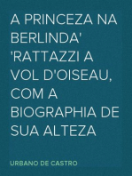 A princeza na berlinda
Rattazzi a vol d'oiseau, com a biographia de sua Alteza