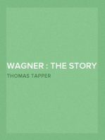 Wagner : The Story of the Boy Who Wrote Little Plays