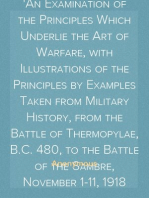 Lectures on Land Warfare; A tactical Manual for the Use of Infantry Officers
An Examination of the Principles Which Underlie the Art of Warfare, with Illustrations of the Principles by Examples Taken from Military History, from the Battle of Thermopylae, B.C. 480, to the Battle of the Sambre, November 1-11, 1918