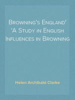 Browning's England
A Study in English Influences in Browning