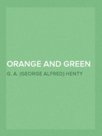 Orange and Green
A Tale of the Boyne and Limerick