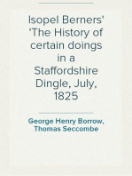 Isopel Berners
The History of certain doings in a Staffordshire Dingle, July, 1825
