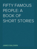 Fifty Famous People: A Book of Short Stories