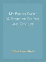 My Friend Smith
A Story of School and City Life