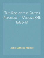 The Rise of the Dutch Republic — Volume 06: 1560-61