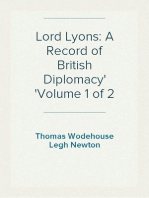Lord Lyons: A Record of British Diplomacy
Volume 1 of 2