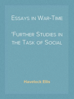 Essays in War-Time
Further Studies in the Task of Social Hygiene