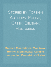 Stories by Foreign Authors: Polish, Greek, Belgian, Hungarian