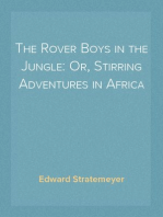 The Rover Boys in the Jungle: Or, Stirring Adventures in Africa