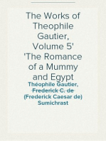 The Works of Theophile Gautier, Volume 5
The Romance of a Mummy and Egypt