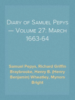 Diary of Samuel Pepys — Volume 27: March 1663-64