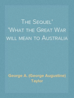 The Sequel
What the Great War will mean to Australia
