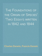 The Foundations of the Origin of Species
Two Essays written in 1842 and 1844