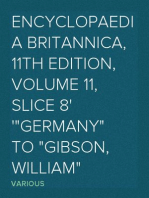 Encyclopaedia Britannica, 11th Edition, Volume 11, Slice 8
"Germany" to "Gibson, William"