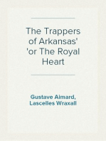 The Trappers of Arkansas
or The Royal Heart