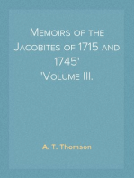 Memoirs of the Jacobites of 1715 and 1745
Volume III.