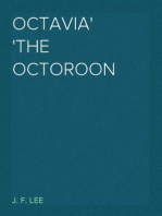 Octavia
The Octoroon