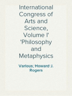 International Congress of Arts and Science, Volume I
Philosophy and Metaphysics