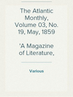 The Atlantic Monthly, Volume 03, No. 19, May, 1859
A Magazine of Literature, Art, and Politics