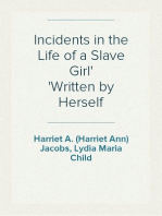 Incidents in the Life of a Slave Girl
Written by Herself