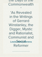 The Digger Movement in the Days of the Commonwealth
As Revealed in the Writings of Gerrard Winstanley, the Digger, Mystic and Rationalist, Communist and Social Reformer