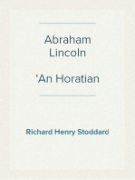Abraham Lincoln
An Horatian Ode