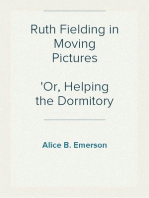 Ruth Fielding in Moving Pictures
Or, Helping the Dormitory Fund