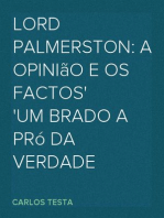 Lord Palmerston: a opinião e os factos
um brado a pró da verdade