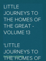 Little Journeys to the Homes of the Great - Volume 13
Little Journeys to the Homes of Great Lovers